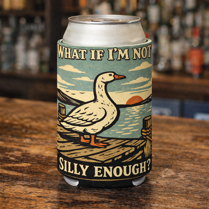 What If I'm Not Silly Enough Can Cooler